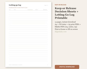 May include: A white printable Letting-go log sheet with horizontal lines and headers for date, what, from which room, about it, and released. The text includes Letting-go log, Everything that left, in one place. Read it in a year, and Keep or Release.