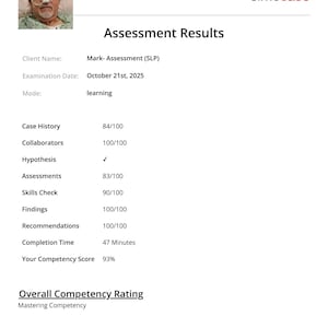 May include: A Simucase assessment results document featuring a photo of a person with a nasal cannula. The text includes Client Name: Mark- Assessment (SLP), Examination Date: October 21st, 2025, and a final Competency Score of 93% with a Mastering Competency rating.