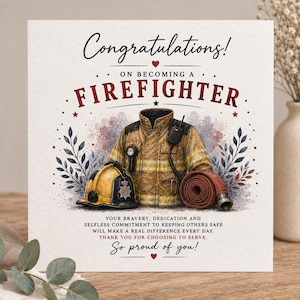 Könnte beinhalten: Eine quadratische Grußkarte mit einer Aquarellillustration einer beigen Feuerwehrjacke, einem gelben Helm und einem roten Schlauch. Der Text lautet: Congratulations! ON BECOMING A FIREFIGHTER. YOUR BRAVERY, DEDICATION AND SELFLESS COMMITMENT TO KEEPING OTHERS SAFE WILL MAKE A REAL DIFFERENCE EVERY DAY. THANK YOU FOR CHOOSING TO SERVE. So proud of you!