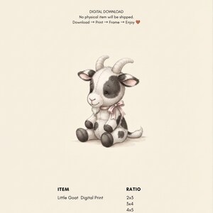 May include: A digital print featuring a black and white stuffed goat with a pink ribbon around its neck. The text reads: DIGITAL DOWNLOAD, No physical item will be shipped, Download -> Print -> Frame -> Enjoy, ITEM Little Goat Digital Print, RATIO 2x3, 3x4, 4x5, ISO.