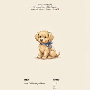 K&ouml;nnte beinhalten: Ein digitaler Druck mit einer Illustration eines goldenen Welpen mit einer blauen Schleife um den Hals. Der Text lautet: DIGITAL DOWNLOAD, No physical item will be shipped, Download -> Print -> Frame -> Enjoy, ITEM, Little Golden Digital Print, RATIO, 2x3, 3x4, 4x5, ISO.