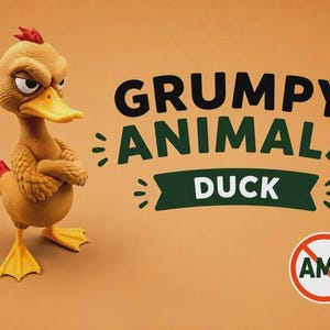 May include: A yellow duck figurine with a textured surface, red crest, and orange beak, standing with arms crossed and a grumpy expression. The text GRUMPY ANIMALS DUCK is displayed alongside a circular icon containing the letters AMS with a red slash.