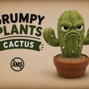 May include: A green cactus with a grumpy facial expression, featuring sharp spines and planted in a brown terracotta pot. The text GRUMPY PLANTS CACTUS is displayed in black and white, alongside a circular logo containing the letters AMS.