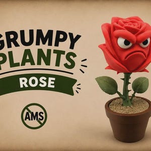 May include: A red rose figurine with an angry facial expression, including furrowed brows and a downturned mouth, planted in a brown pot. The text reads GRUMPY PLANTS ROSE and AMS inside a circle with a line through it.