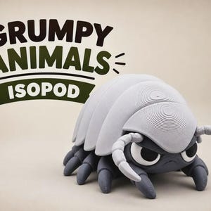 May include: A 3D printed figurine of a grumpy isopod with a light gray segmented shell and a dark gray body. The text GRUMPY ANIMALS ISOPOD is printed in dark green and black above the creature, which has large eyes and curved antennae.