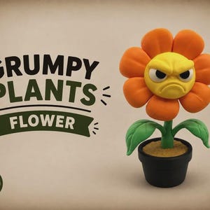 May include: A sculpted orange flower with a yellow center featuring a grumpy facial expression, green leaves, and a brown stem in a black pot. The text GRUMPY PLANTS FLOWER is displayed to the left, with an AMS logo in a circle at the bottom left.
