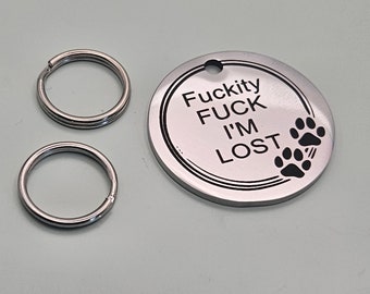 30mm dog Id tag. Fuk ity I'm lost Laser engraved tag. Stainless steel pet id tag