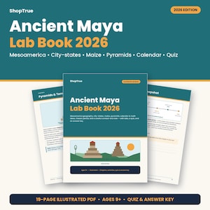 May include: The Ancient Maya Lab Book 2026 is a 19-page illustrated PDF educational resource. The cover features a teal background with white and orange text, displaying two brown pyramid illustrations, a sun, and green hills.