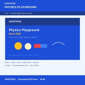 Puede incluir: Una portada de libro de estudio digital titulada Physics Playground Book 2026 de Shoptrue. El gráfico azul presenta texto sobre movimiento, energía, gravedad, luz, sonido e imanes, junto a un círculo amarillo, un círculo crema y rectángulos.