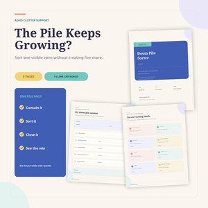 May include: A set of eight printable pages for ADHD clutter support, featuring the text The Pile Keeps Growing, Doom Pile Sorter, and My doom pile session. The documents include blue, yellow, and green sections with checklists and sorting labels.