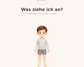 May include: A digital illustration of a young boy with brown hair wearing a light gray t-shirt and gray shorts. The text reads Michelle Jasmin, Was ziehe ich an?, Anziehfigur für die Kita - Jungen, and Digitaler Download - PDF - A4.