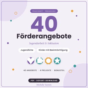 May include: A square educational guide titled 40 Förderangebote Jugendarbeit & Inklusion with purple and dark text on a light background. It features icons of a heart, puzzle piece, sun, and star, plus text indicating 40 offers, 4 projects, and a bonus section.