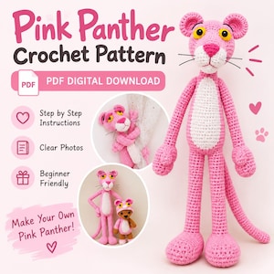 May include: A crochet Pink Panther doll with bright pink yarn, a white chest, and yellow eyes. The image includes text reading Pink Panther Crochet Pattern, PDF DIGITAL DOWNLOAD, Step by Step Instructions, Clear Photos, and Make Your Own Pink Panther.