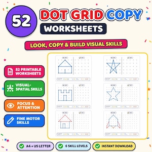 May include: A set of 52 dot grid copy worksheets featuring visual-spatial skill exercises. The pages include various geometric shapes like houses, stars, and rockets to copy on dot grids. Text includes 52 DOT GRID COPY WORKSHEETS, LOOK, COPY & BUILD VISUAL SKILLS, and 6 SKILL LEVELS.