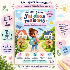 May include: A children's book titled Mes Petits Repères J'ai deux maisons featuring a child with a backpack standing between two houses with signs labeled Chez maman and Chez papa. The cover includes illustrations of hearts, a sun, and text icons.