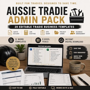May include: A digital product display for the Aussie Tradie Admin Pack featuring 20 editable business templates. The image shows a laptop screen listing Word and Excel tools, printed documents, a hard hat, a mug, and a pen on a desk surface.