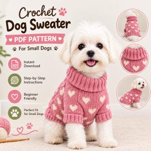 Puede incluir: Un patrón PDF de suéter de ganchillo para perro pequeño con diseño de punto rosa con corazones blancos, cuello alto y puños acanalados. La imagen incluye texto que detalla la descarga instantánea, instrucciones paso a paso y facilidad.