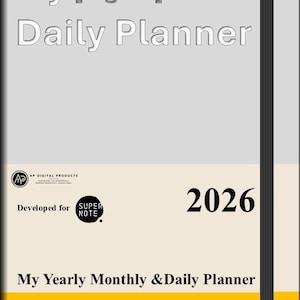 May include: A digital daily planner for 2026 with a light gray cover and a vertical black elastic band. The cover features the text My [digital] Daily Planner, AP Digital Products, Developed for Supernote, and My Yearly Monthly & Daily Planner.