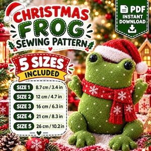 Op de afbeelding: Een groene pluche kikker met een rood-witte kerstmuts en een rode sjaal met witte sneeuwvlokpatronen. De tekst luidt CHRISTMAS FROG SEWING PATTERN, 5 SIZES INCLUDED, en vermeldt maten van 8,7 cm tot 26 cm.