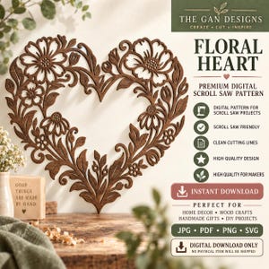 May include: A dark brown wooden heart-shaped wall art piece featuring intricate floral and leaf cutouts. The text on the right side reads THE GAN DESIGNS, FLORAL HEART, PREMIUM DIGITAL SCROLL SAW PATTERN, INSTANT DOWNLOAD, JPG, PDF, PNG, SVG.