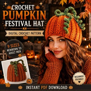 May include: A crochet pumpkin festival hat featuring a ribbed orange texture and a green curly stem on top. The digital pattern includes 9 sizes ranging from newborn to adult. The design is beginner friendly and available as an instant PDF download.