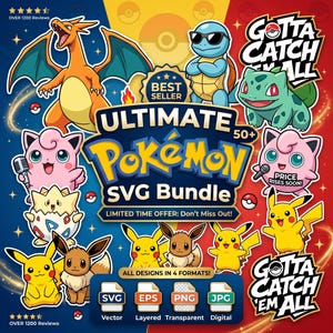 May include: A digital graphic featuring various Pokémon characters including Charizard, Squirtle, Bulbasaur, Jigglypuff, Togepi, Eevee, and Pikachu. The text reads Ultimate Pokémon SVG Bundle, Gotta Catch Em All, and Best Seller.