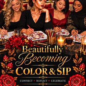 May include: A book cover titled Beautifully Becoming COLOR & SIP CONNECT REFLECT CELEBRATE by Thamani Tomlin. The image features four people coloring at a table with pencils, candles, and red flowers, set against a black background with floral accents.
