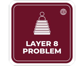 Layer 8 Problem Sticker, User Error Humor, Network Engineer Gift (Vinyl Decal)