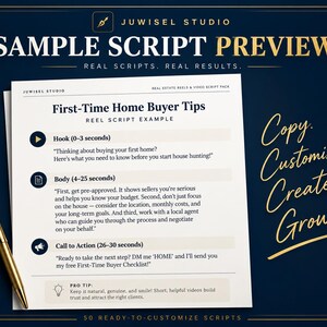 May include: A white document titled First-Time Home Buyer Tips with sections for Hook, Body, and Call to Action, featuring a gold pen on the left. The text includes instructions for real estate video scripts, with the words Copy, Customize, Create, Grow written in gold script on the right side against a dark blue background.