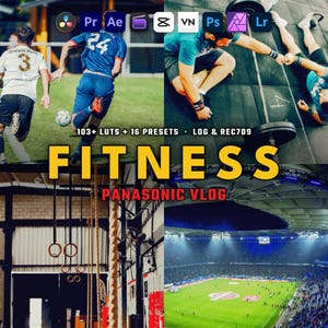 May include: A digital collage featuring soccer players on a field, individuals exercising in a gym, hanging gymnastic rings, and a stadium at night. The text reads FITNESS, PANASONIC VLOG, 103+ LUTS + 16 PRESETS, LOG & REC709, and various software icons.