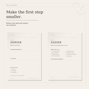May include: A beige productivity worksheet titled The Calm Desk with the text Make the first step smaller. It features two sections, Shrink and Easier, with checklists and prompts to help reduce tasks and remove obstacles for better focus.
