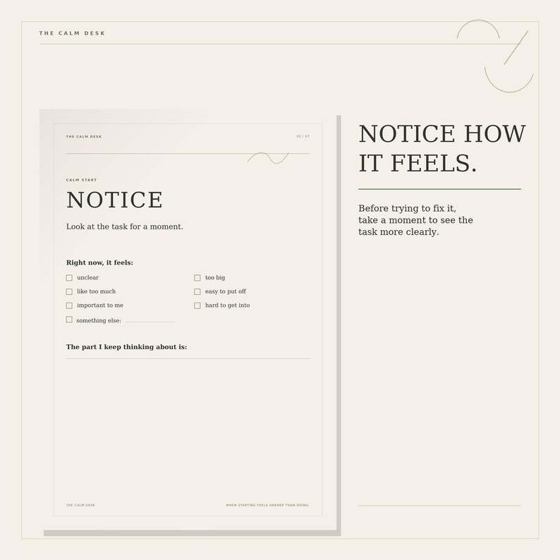 May include: A beige printable planner page titled The Calm Desk with the heading Notice. It includes a checklist for task feelings like unclear, too big, or important to me, and a section for thoughts. The text reads Notice how it feels.