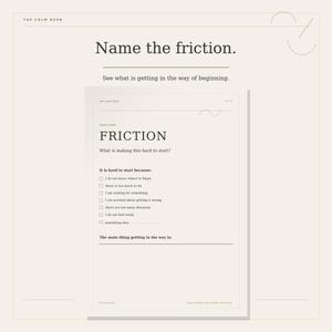 May include: A white worksheet titled Name the friction. See what is getting in the way of beginning. The page features a section titled FRICTION with the question What is making this hard to start? and a checklist of reasons to identify obstacles.