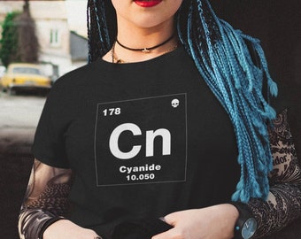 Unisex Shirt, Periodic Table Shirt, Poison Shirt, Cyanide T-Shirt, Element Shirt, Occult Apparel, Gothic Apparel, Goth Core, Horror Tee