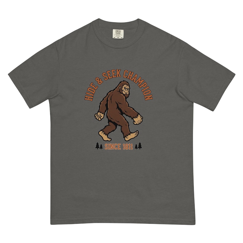 Bigfoot Hide and Seek Champion Since 1811 Funny Sasquatch T-Shirt | Vintage Cryptid Tee | Comfort Colors 1717 Premium Heavyweight