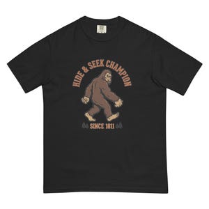 Bigfoot Hide and Seek Champion Since 1811 Funny Sasquatch T-Shirt | Vintage Cryptid Tee | Comfort Colors 1717 Premium Heavyweight