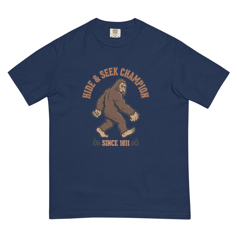 Bigfoot Hide and Seek Champion Since 1811 Funny Sasquatch T-Shirt | Vintage Cryptid Tee | Comfort Colors 1717 Premium Heavyweight