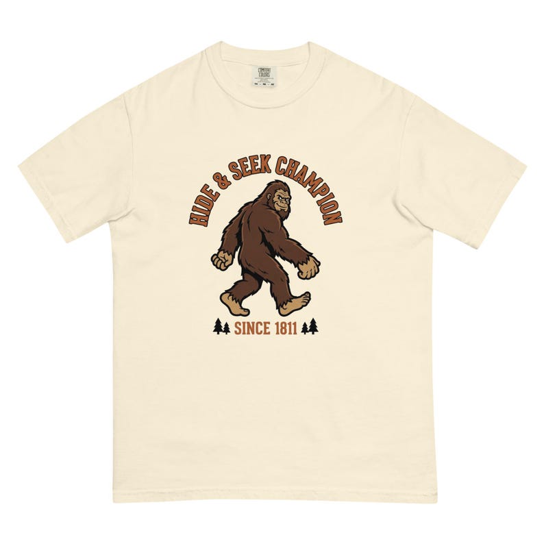 Bigfoot Hide and Seek Champion Since 1811 Funny Sasquatch T-Shirt | Vintage Cryptid Tee | Comfort Colors 1717 Premium Heavyweight