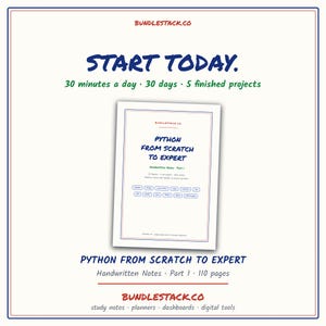 K&ouml;nnte beinhalten: Ein wei&szlig;es Dokument mit dem Titel Python From Scratch To Expert Handwritten Notes Part 1 mit blauem Text und rotem Rand. Es zeigt die Website BUNDLESTACK.CO, den Satz START TODAY und listet 30 minutes a day, 30 days, 5 finished projects auf.
