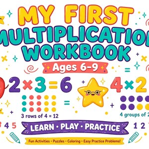 以下が含まれることがあります： MY FIRST MULTIPLICATION WORKBOOK Ages 6-9というタイトルのカラフルな掛け算ワークブックの表紙。笑顔のリンゴ、星のキャラクター、2x3=6や4x2=8などの数式、ドットの配列、そしてLEARN PLAY PRACTICEとFun Activitiesというテキストが描かれています。