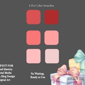 May include: Six rounded square color swatches in shades of red and pink arranged in two columns. Below, two gift boxes with bows are illustrated. Text includes 6 Pcs Color Swatches, PERFECT FOR -Brand Identity -Social Media -Web & Blog Design -Digital Art, No Waiting, Ready to Use, and CREA BY SARE.