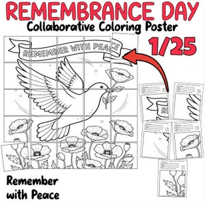 May include: A Remembrance Day collaborative coloring poster featuring a dove holding a poppy in its beak, surrounded by poppy flowers. The poster is divided into a grid with the text REMEMBER WITH PEACE and 1/25. Includes smaller individual sheets.
