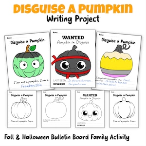 May include: A collection of seven printable worksheets titled Disguise a Pumpkin Writing Project. Three pages feature colored illustrations of pumpkins disguised as a Frankenstein, a ninja, and a pencil. Four pages are black and white outlines.