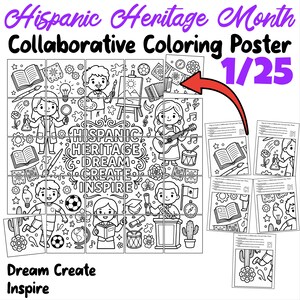 May include: A Hispanic Heritage Month collaborative coloring poster featuring a grid of 25 black and white illustrations including people, musical instruments, books, and science icons. The text reads Hispanic Heritage Dream Create Inspire.