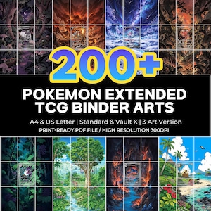 May include: A collection of 200+ Pokemon extended TCG binder arts featuring various illustrated landscapes and scenes. The text reads 200+ POKEMON EXTENDED TCG BINDER ARTS, A4 & US Letter | Standard & Vault X | 3 Art Version, PRINT-READY PDF FILE / HIGH RESOLUTION 300DPI.