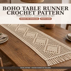May include: A cream-coloured crochet table runner with a diamond pattern and fringe ends. The text reads: BOHO TABLE RUNNER CROCHET PATTERN, Modern Texture, Customizable Length, INSTANT PDF DOWNLOAD, PHOTO GUIDE, DIGITAL PATTERN, FINISHED RUNNER NOT INCLUDED.