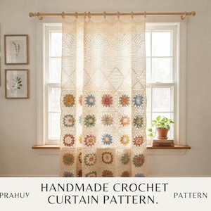 May include: A handmade crochet curtain featuring a cream-colored base with a geometric diamond pattern at the top and a series of colorful floral granny square motifs at the bottom. The text PRAHUY HANDMADE CROCHET CURTAIN PATTERN is visible.