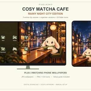 May include: Digital desktop and mobile wallpaper set titled COSY MATCHA CAFE RAINY NIGHT CITY EDITION. Features a cartoon rabbit in a cafe overlooking a rainy city street at night. Includes folder icons, matching phone wallpapers, and setup guide.