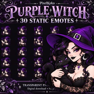 May include: A digital collection of 30 static emotes titled Purple Witch by PixelKoko, featuring a character with long dark hair, a purple witch hat, and a black cat. The set includes various expressions and poses, all set against a dark purple background.