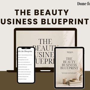 May include: A digital product display featuring a laptop, a smartphone, and a tablet. The screen text reads THE BEAUTY BUSINESS BLUEPRINT. The smartphone shows a list of topics, while the tablet displays a cover page with the same title.